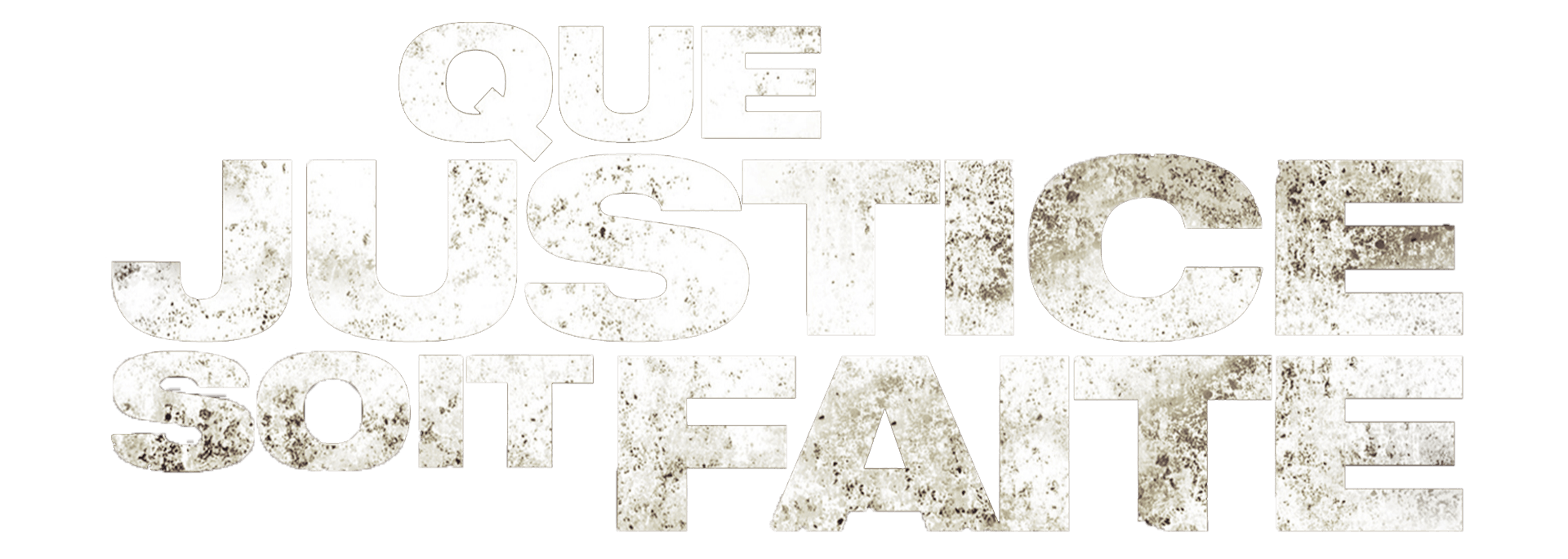 Que justice soit faite