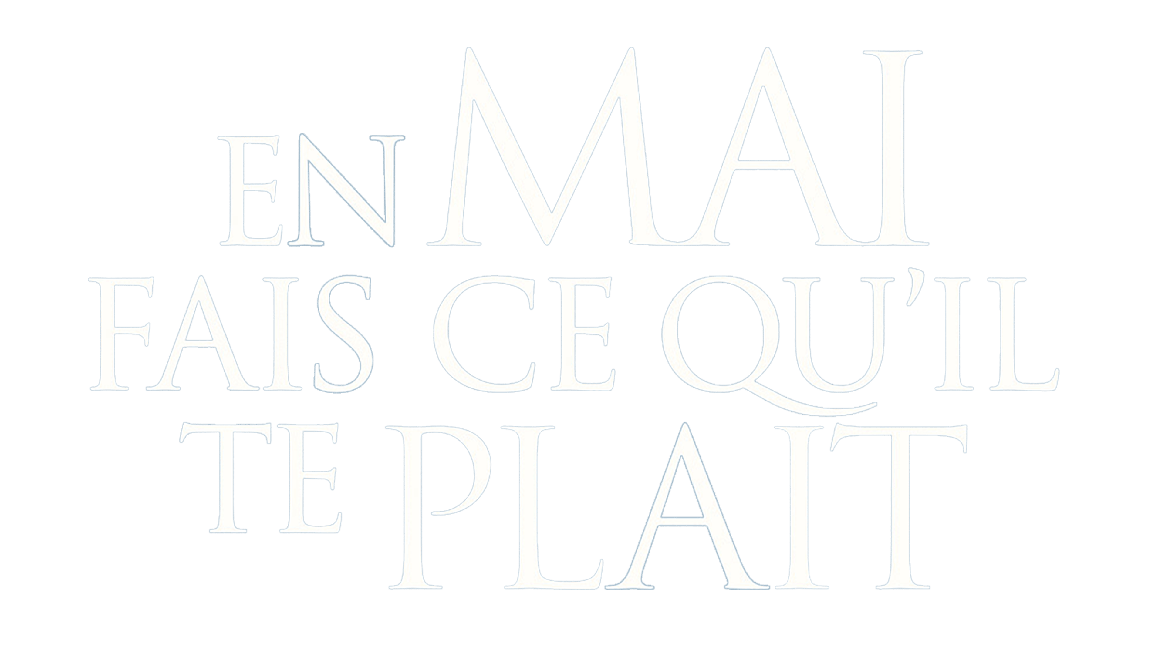 En mai, fais ce qu'il te plaît