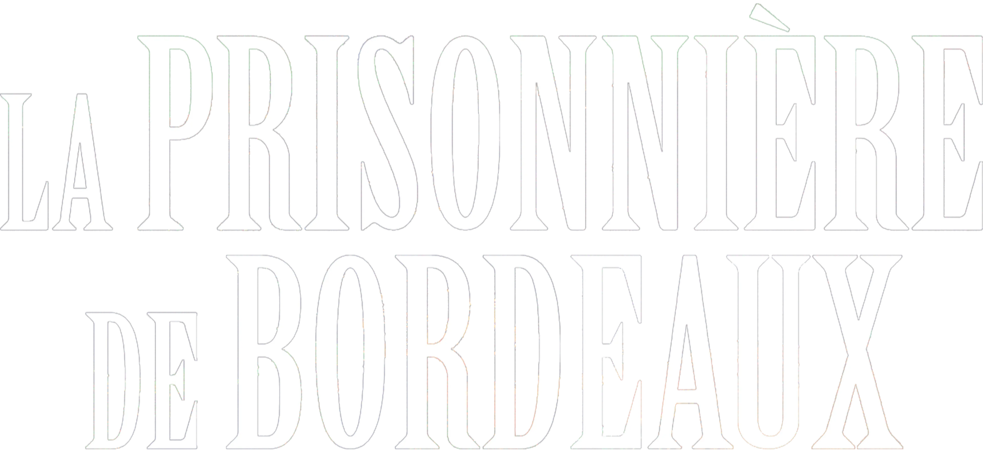 La Prisonnière de Bordeaux
