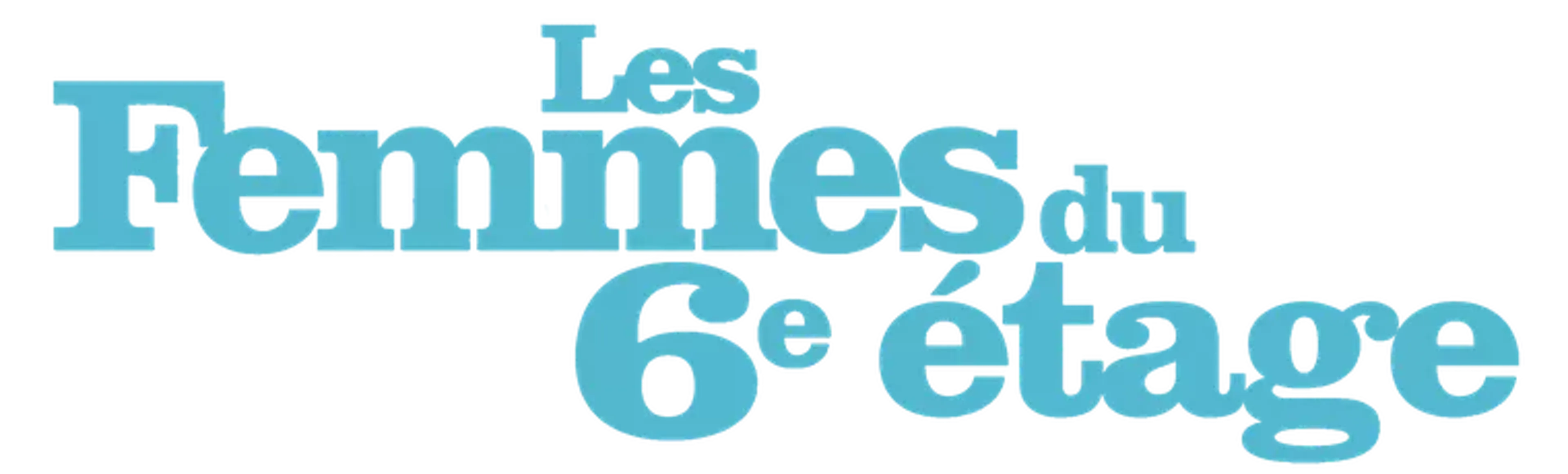 Les Femmes du 6e étage