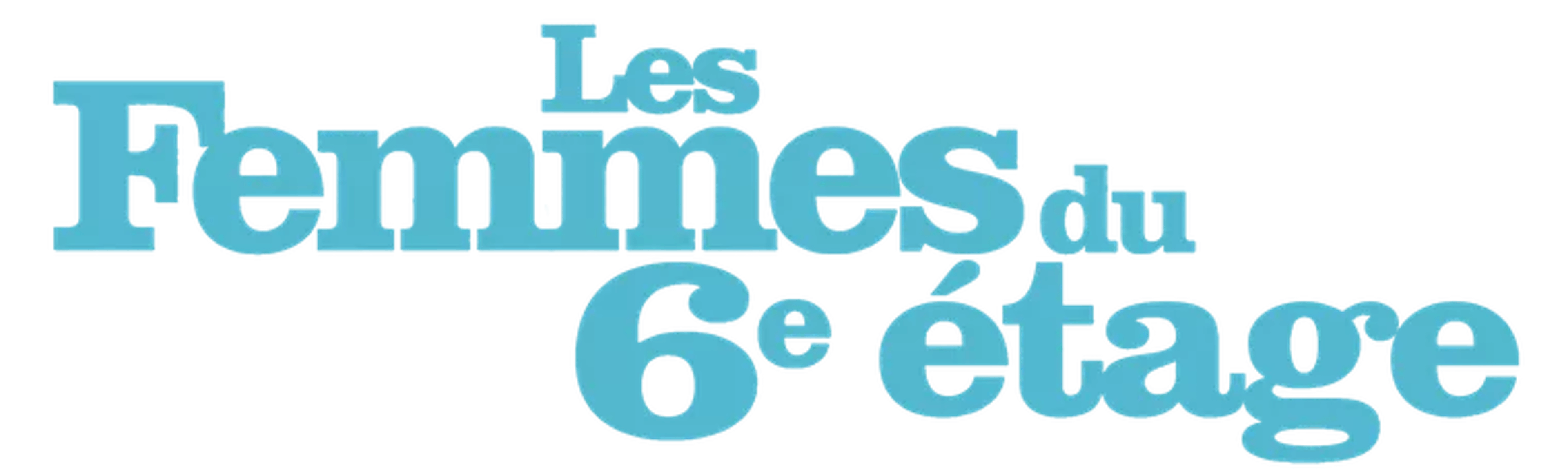 Les Femmes du 6e étage