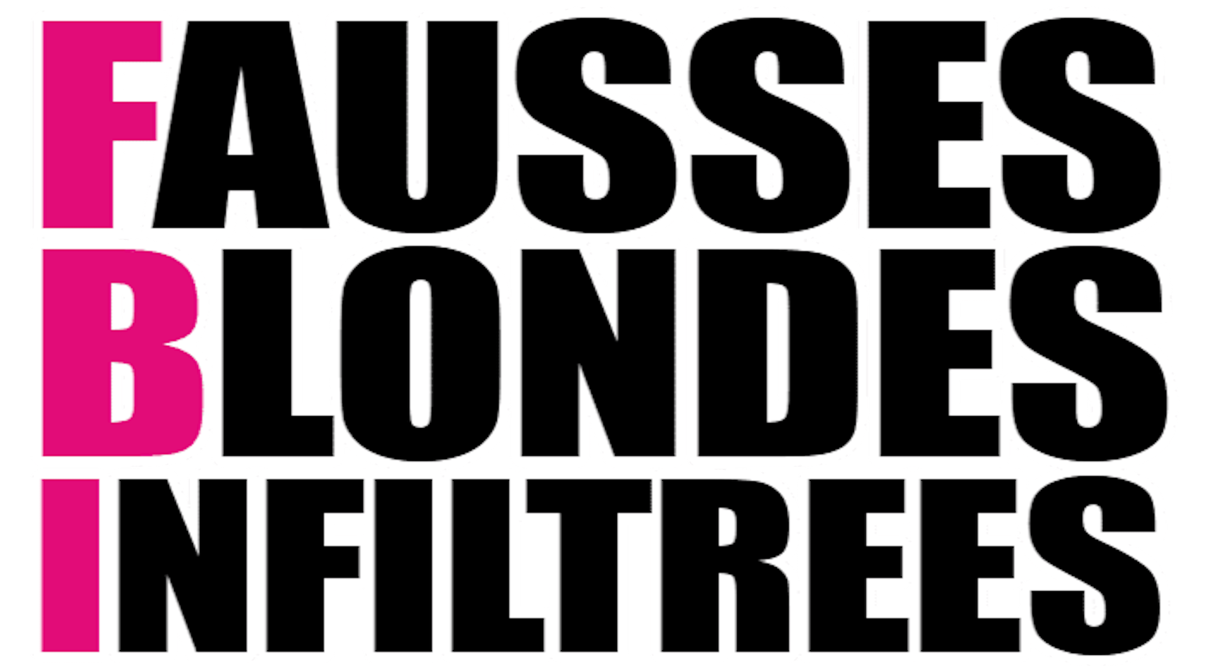 FBI - Fausses blondes infiltrées