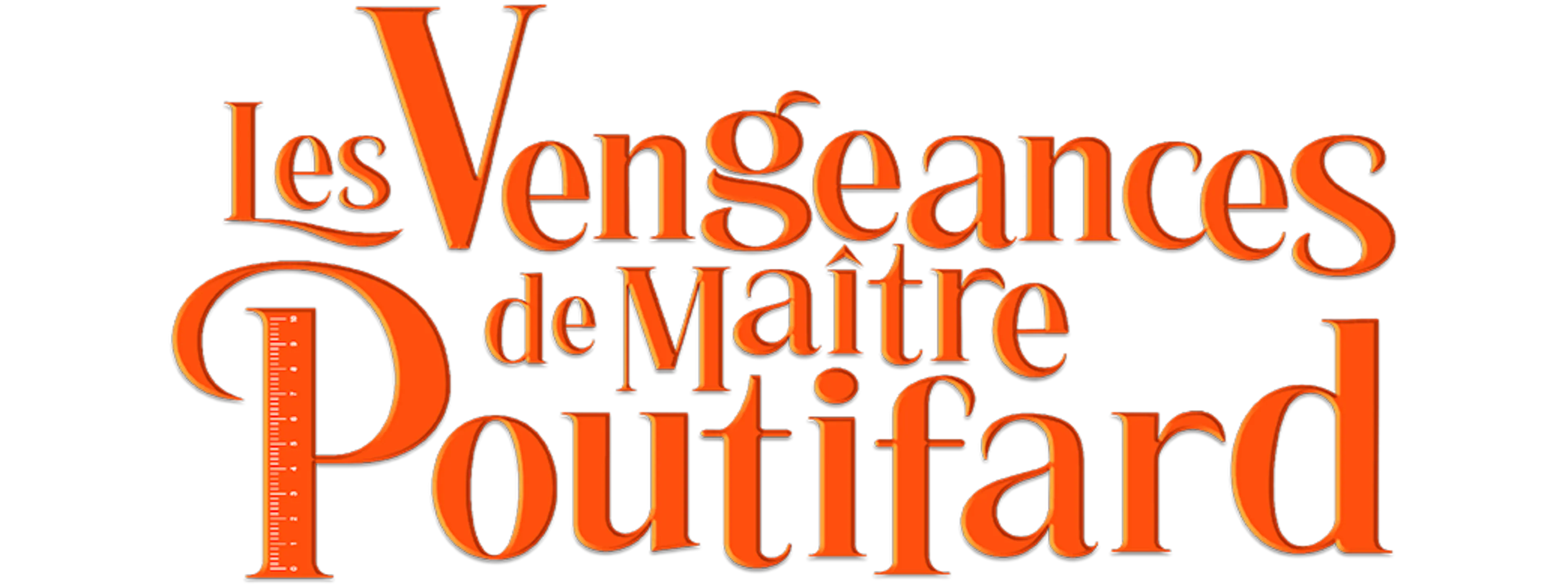 Les Vengeances de Maître Poutifard