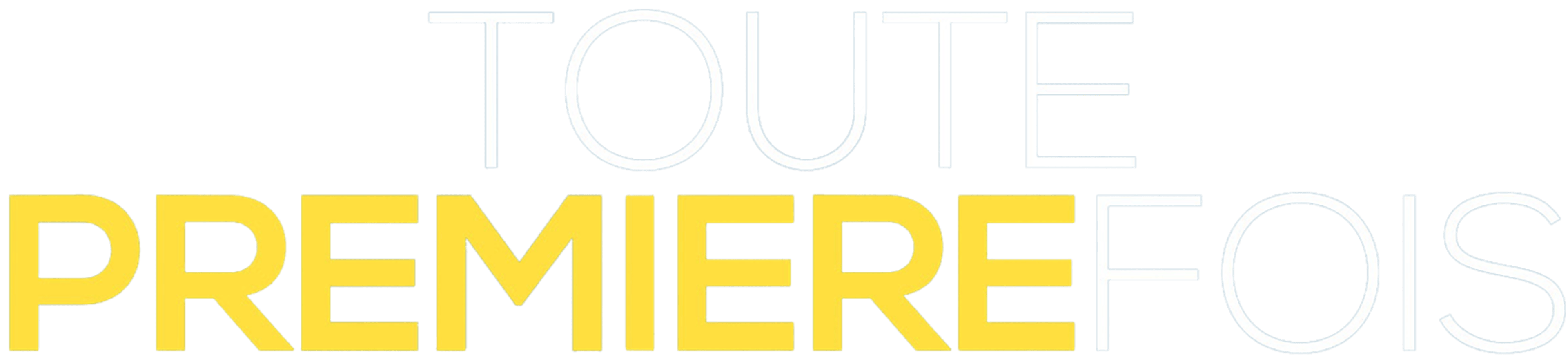 Toute première fois