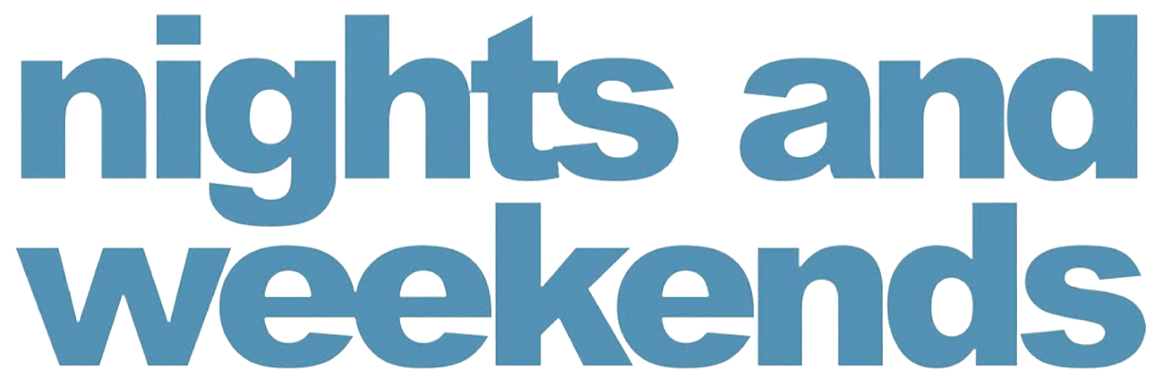 Nights and Weekends