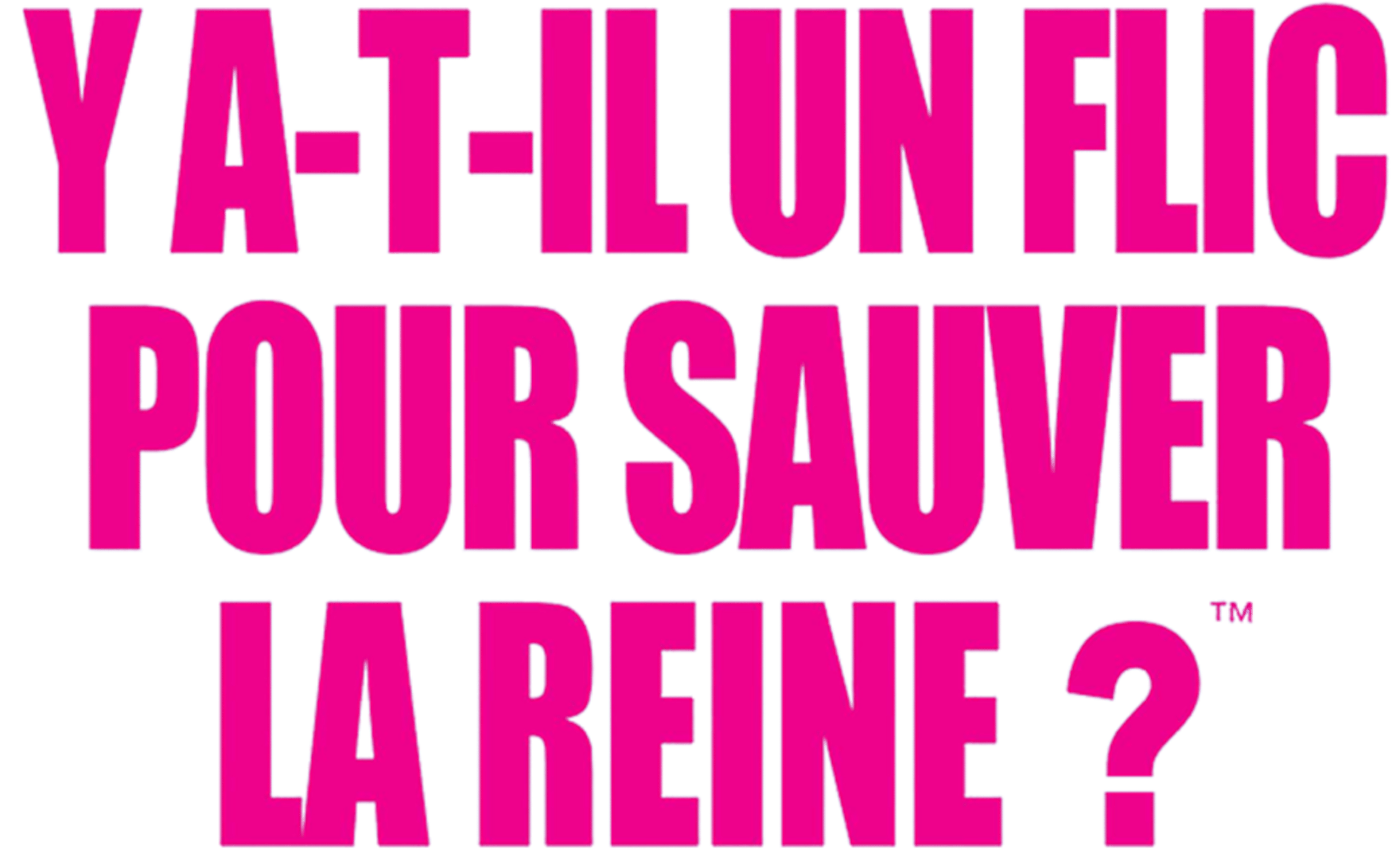 Y a-t-il un flic pour sauver la reine ?