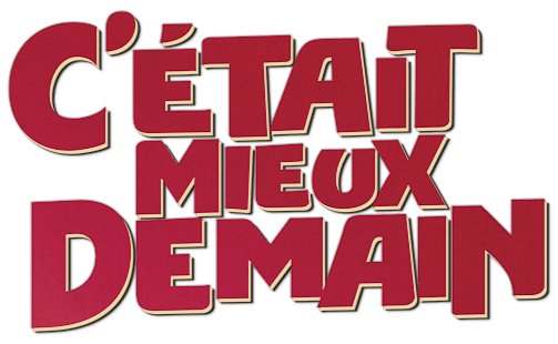 C'était mieux demain