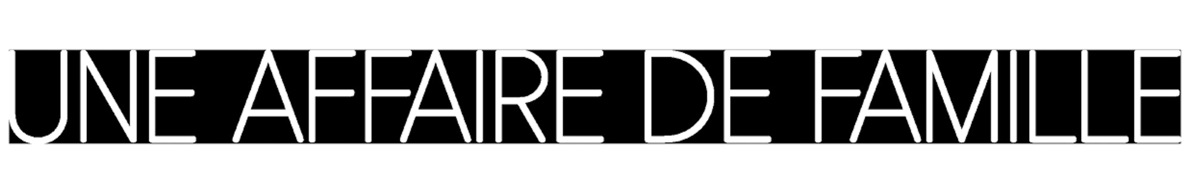 Une affaire de famille