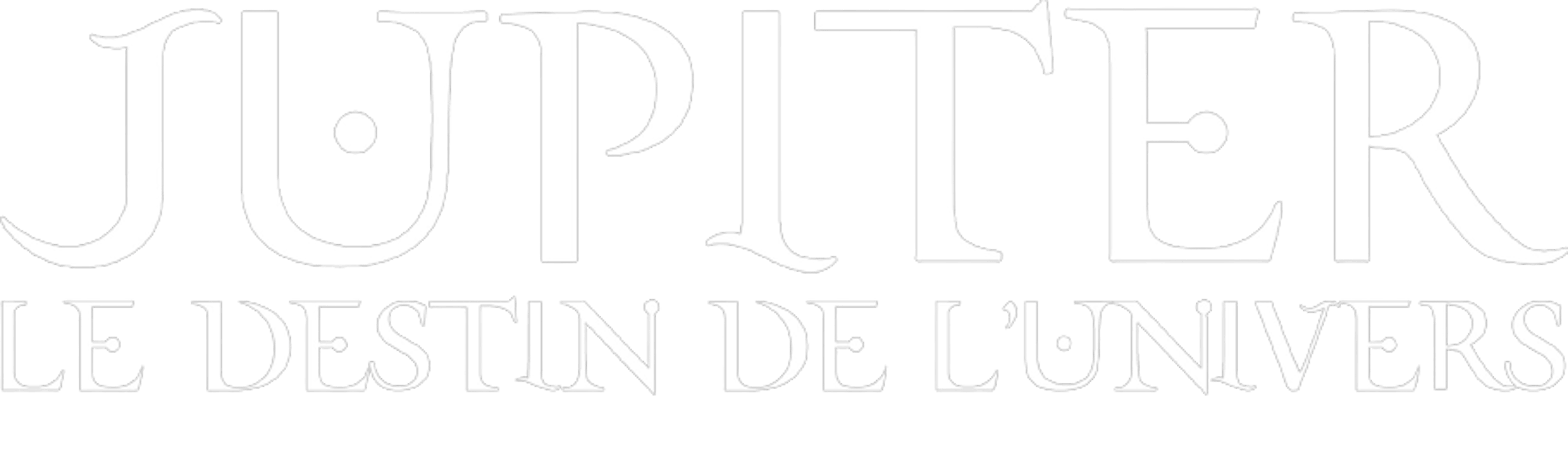 Jupiter : Le Destin de l'Univers