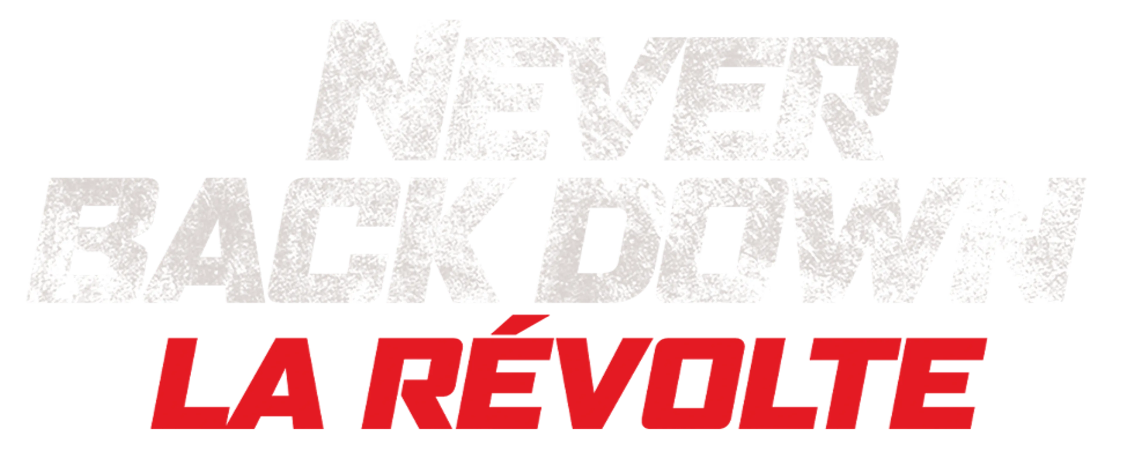 Never Back Down : La Révolte