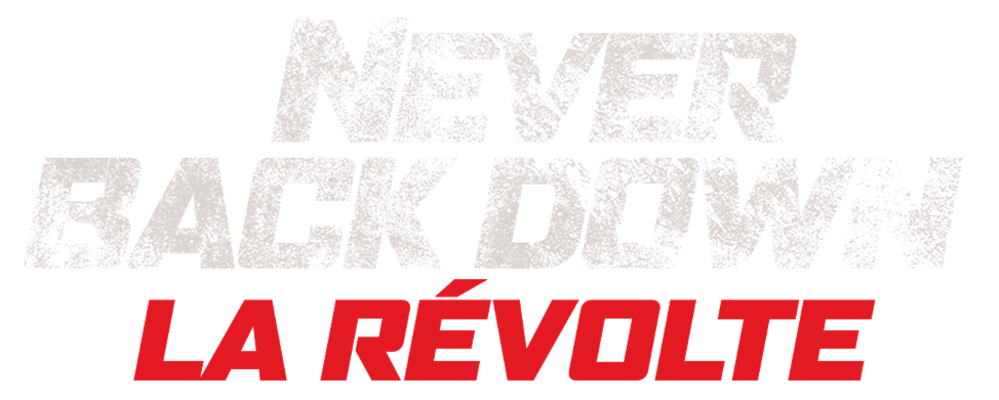 Never Back Down : La Révolte