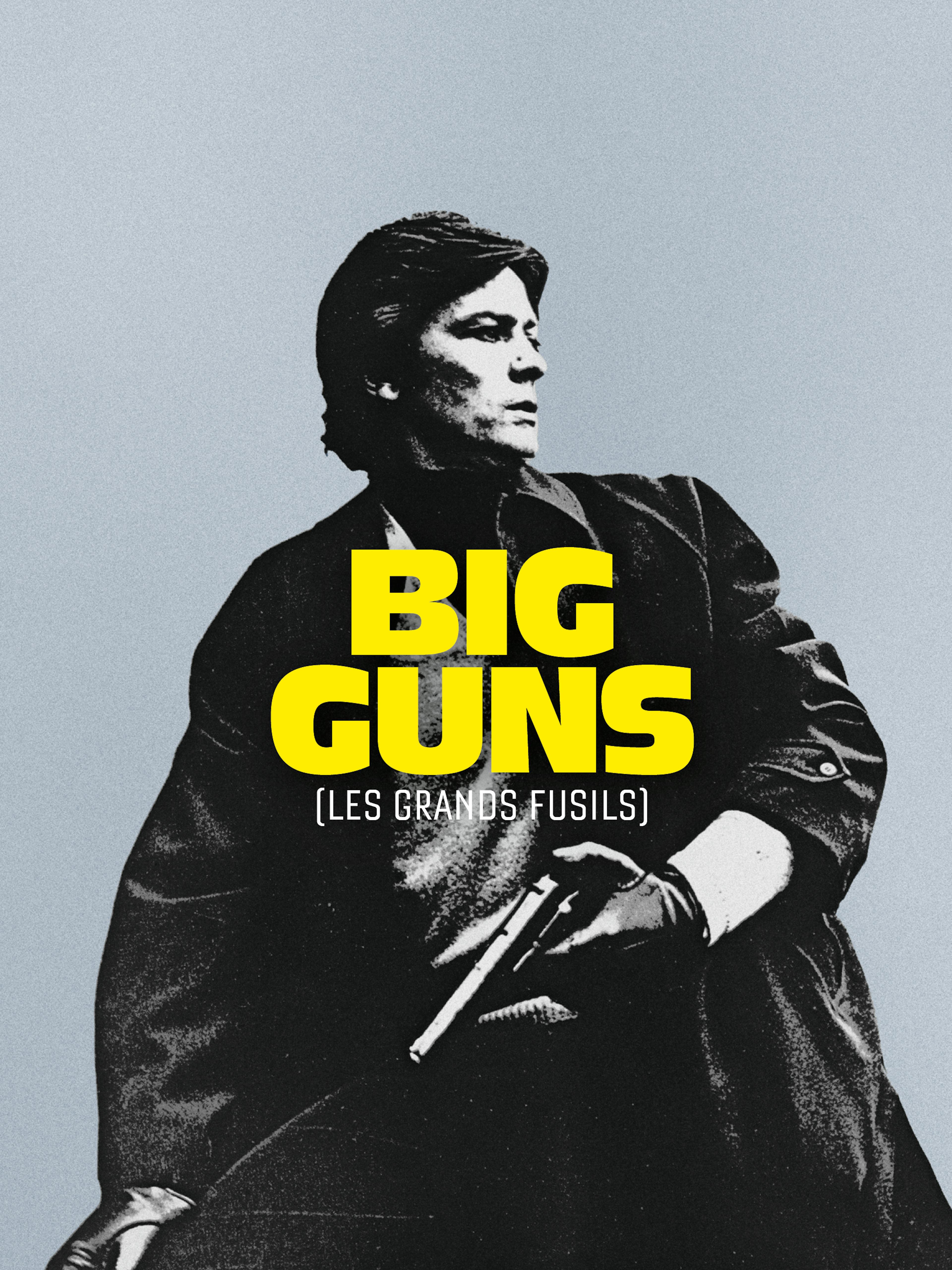 Big Guns - Les Grands Fusils