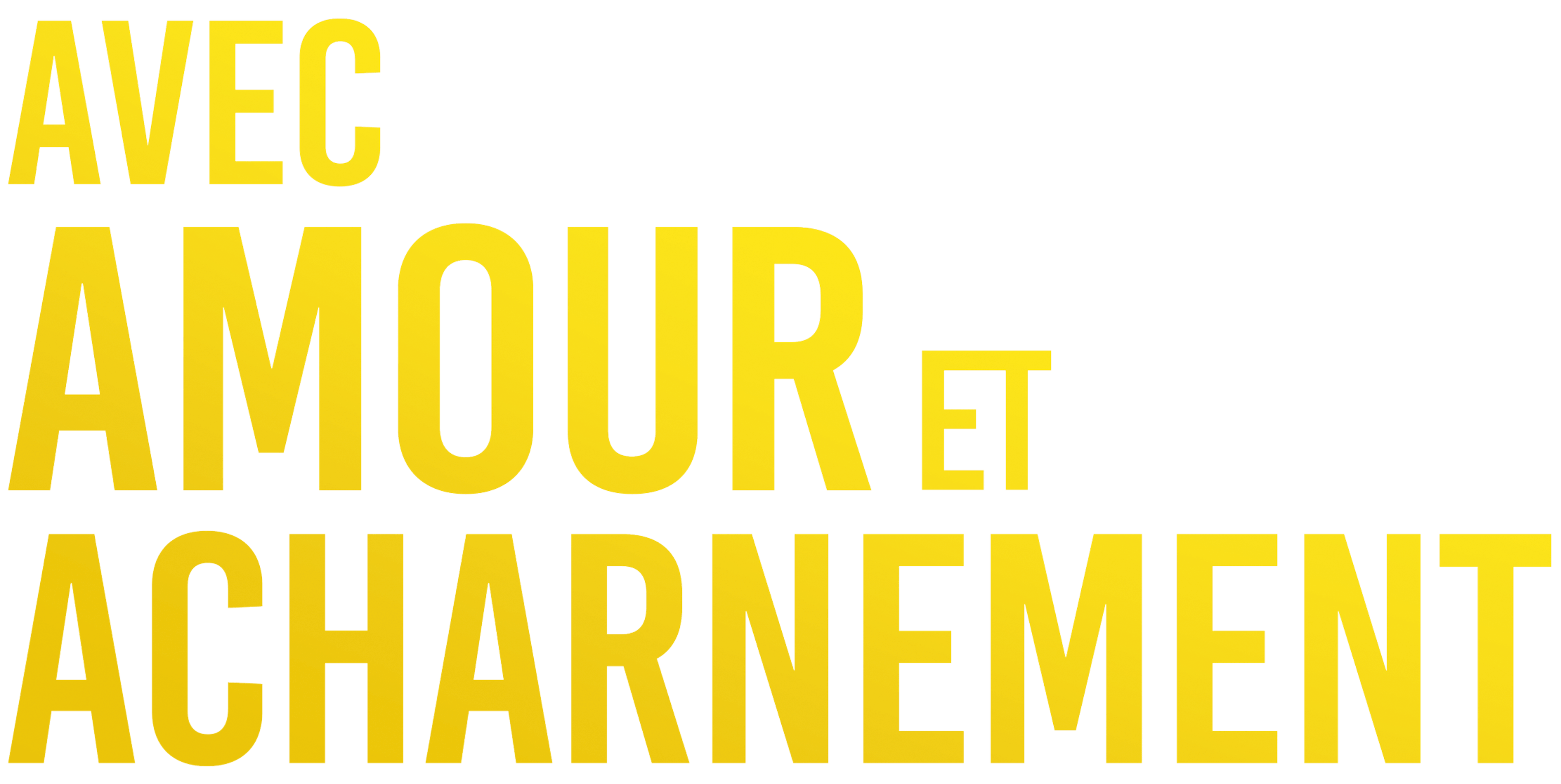 Avec amour et acharnement